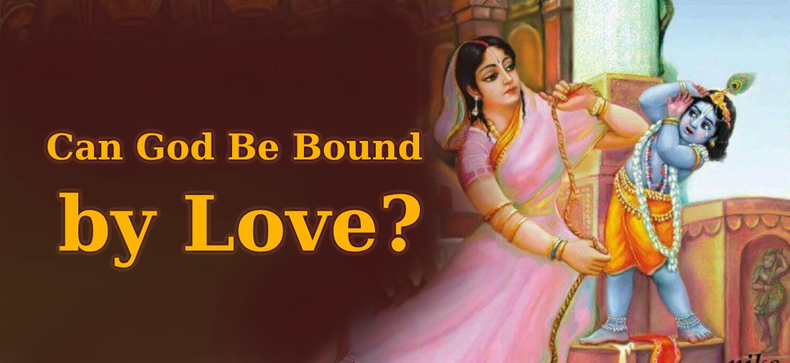 Can God Be Bound by Love?